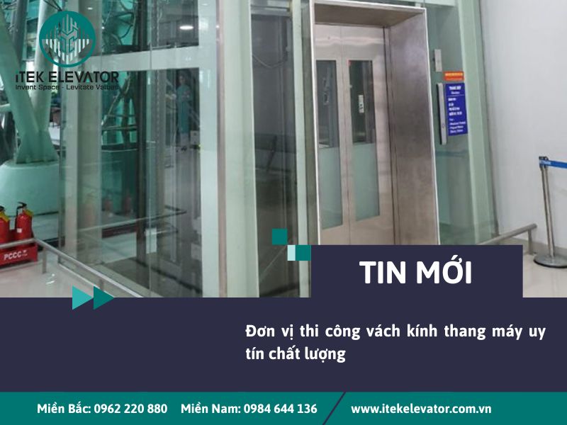 Đơn vị thi công vách kính thang máy uy tín chất lượng